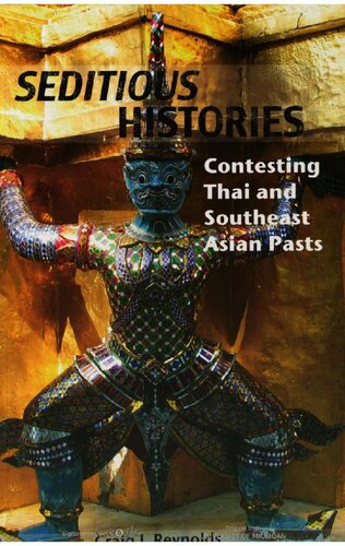 Seditious histories : contesting Thai and Southeast Asian pasts