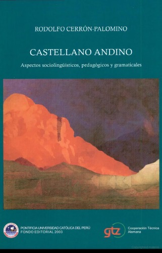 Castellano Andino. Aspectos Sociolinguisticos, Pedagogicos Y Gramaticales