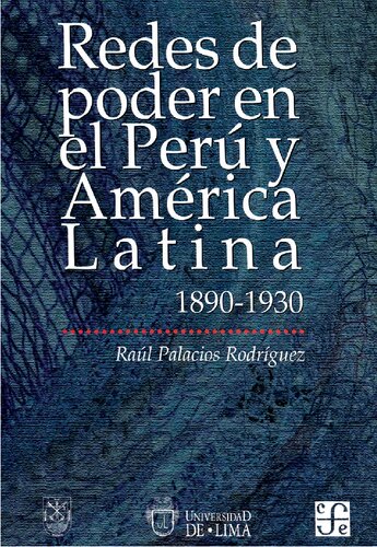 Redes de poder en el Perú y América Latina. 1890-1930