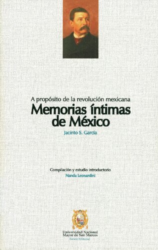 Memorias íntimas de México : a propósito de la Revolución Mexicana