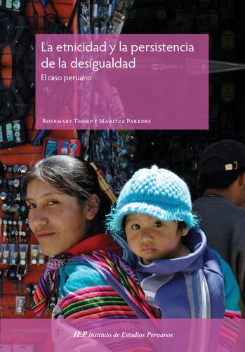 La etnicidad y la persistencia de la disegualidad : el caso peruano