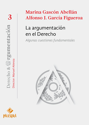 La argumentación en el derecho : algunas cuestiones fundamentales