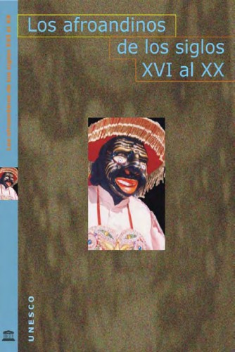 Los afroandinos de los siglos XVI al XX