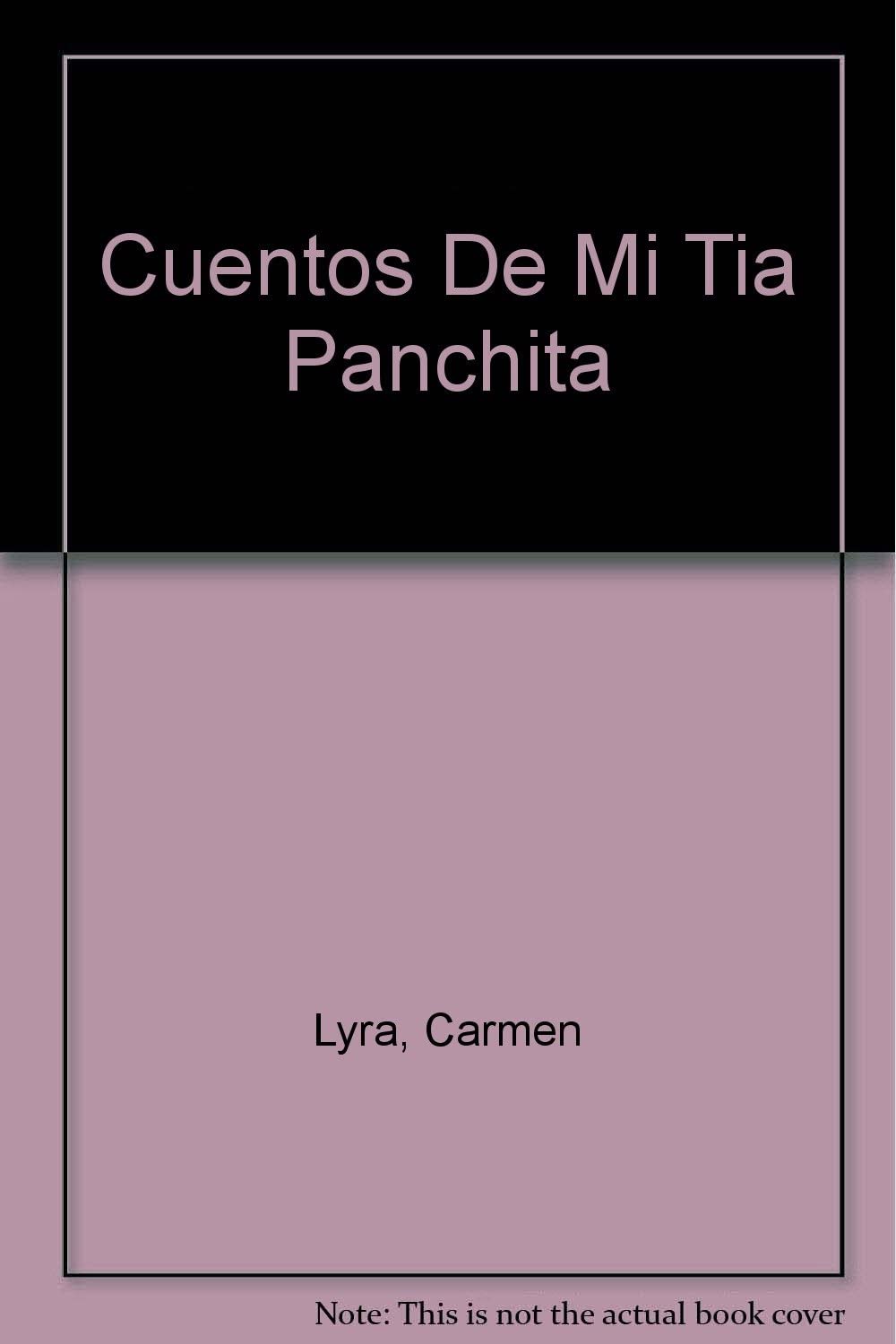 Cuentos De Mi Tia Panchita (Spanish Edition)