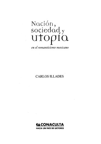 Nación, sociedad y utopía en el romanticismo mexicano