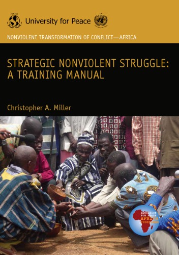 Strategic nonviolent struggle : a training manual