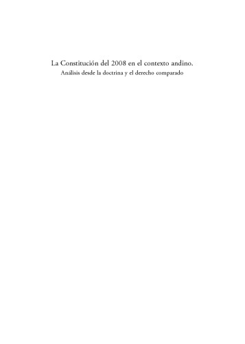 Desafíos constitucionales : la constitución ecuatoriana del 2008 en perspectiva