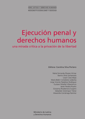 Ejecución penal y derechos humanos : una mirada crítica a la privación de la libertad