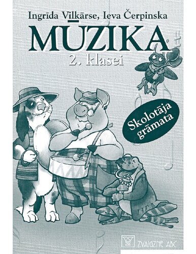 MŪZIKA 2. KLASEI. Skolotāja grāmata