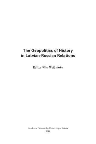 The geopolitics of history in Latvian-Russian relations