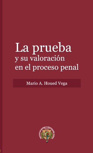 La prueba y su valoración en el proceso penal