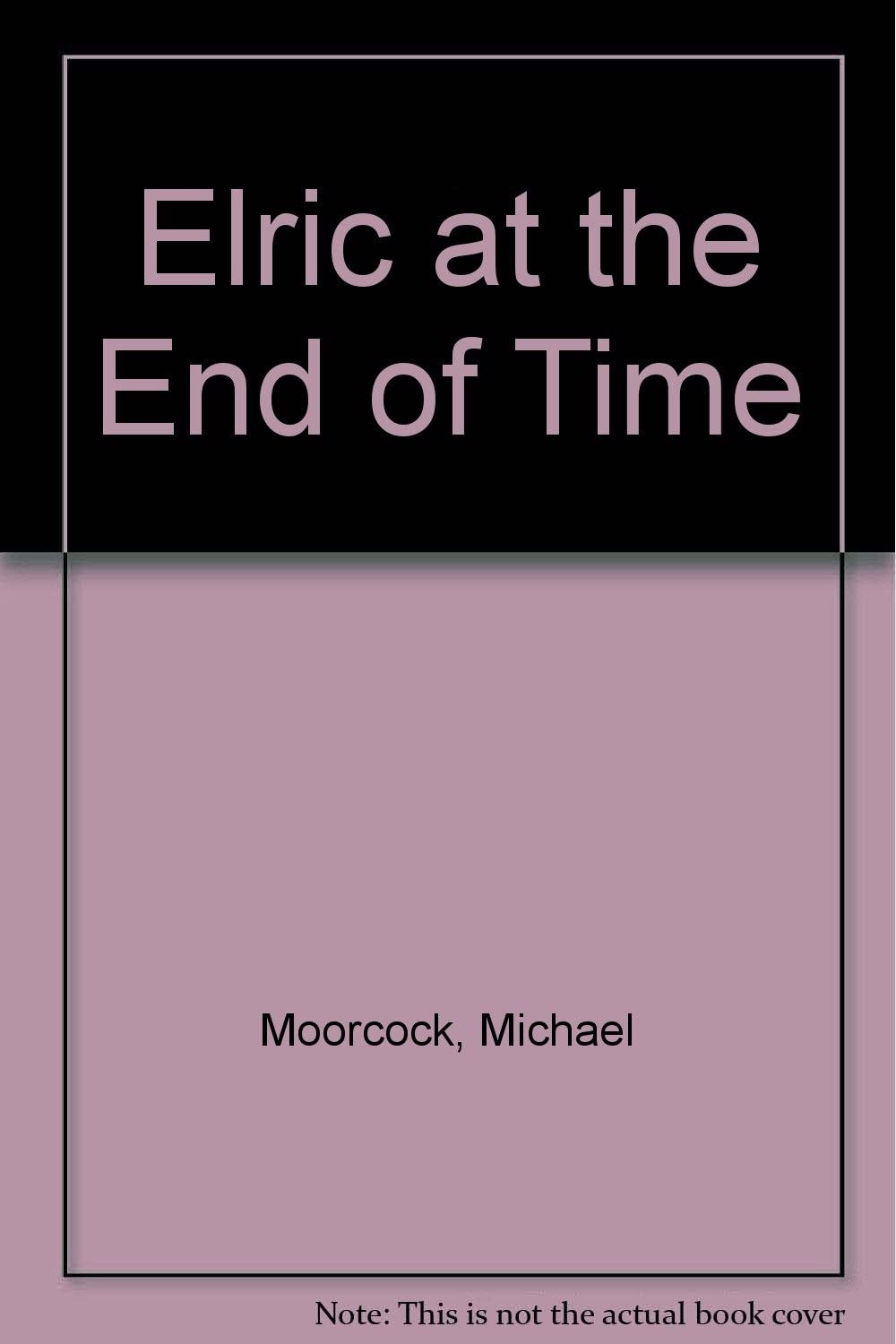 Elric at the End of Time