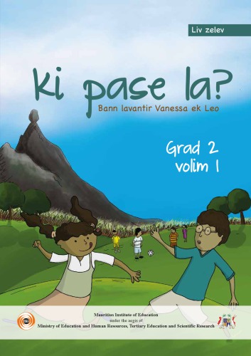 Ki pase la? Bann lavantir Vanessa ek Leo. Liv zelev. Grad 2. Volim 1