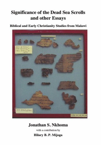 Significance of the Dead Sea Scrolls and Other Essays. Biblical and Early Christianity Studies from Malawi