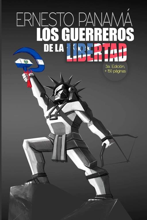 Los Guerreros de la Libertad (Spanish Edition)