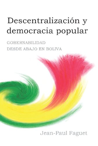 Descentralización y democracia popular : gobernabilidad desde abajo en Bolivia