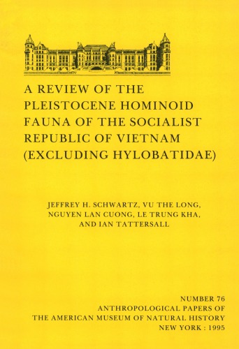 Review of the Pleistocene Hominoid Fauna of the Socialist Republic of Vietnam (Excluding Hylobatidae).