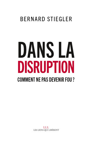 Dans la disruption : comment ne pas devenir fou?