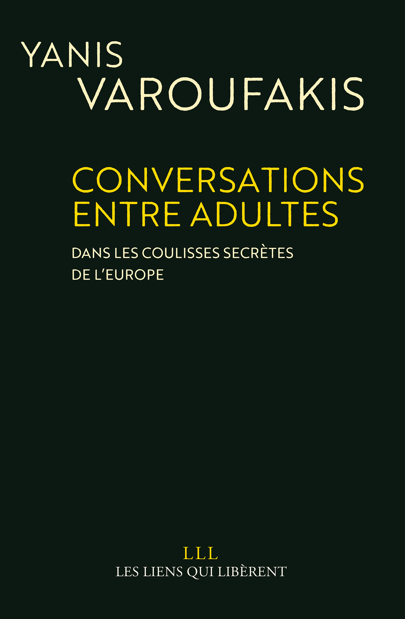 Conversations entre adultes : dans les coulisses secrètes de l'Europe