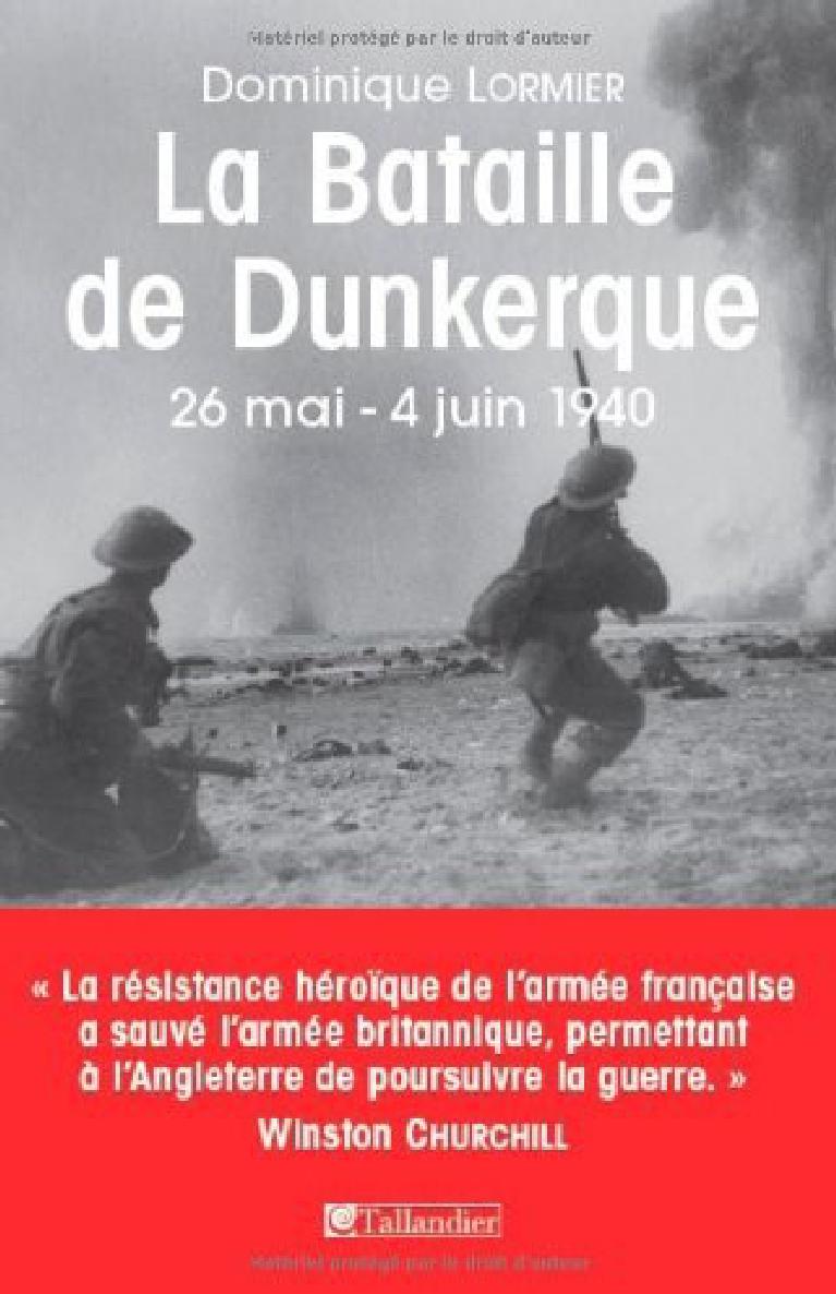 La bataille de Dunkerque, 26 mai-4 juin 1940 : comment l'armée française a sauvé l'Angleterre