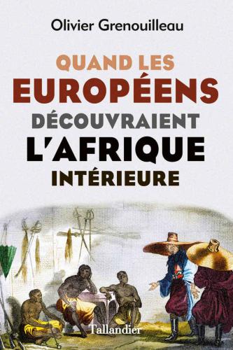 Quand les européens découvraient l'Afrique intérieure