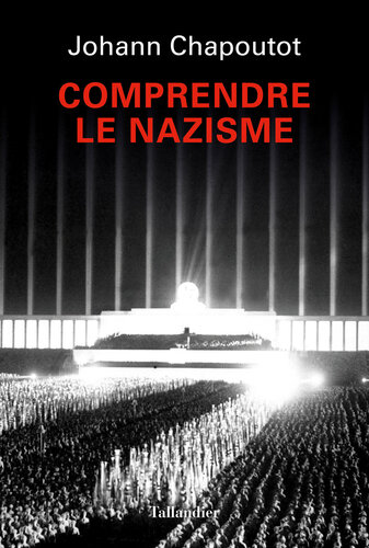 Comprendre le nazisme