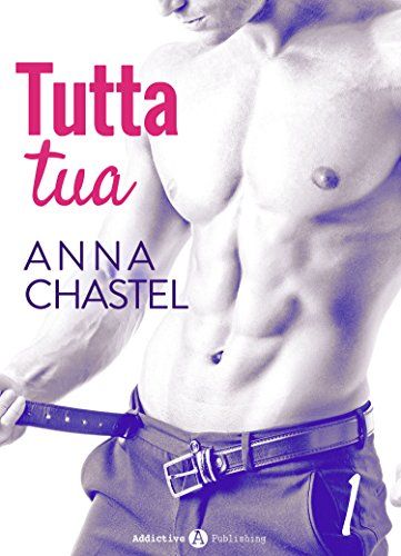 Tutta tua - volume 1 (Italian Edition)