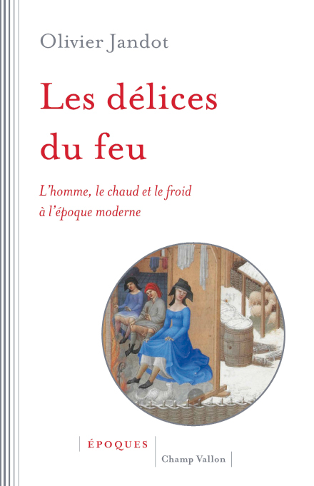 LES DELICES DU FEU (EPOQUES)