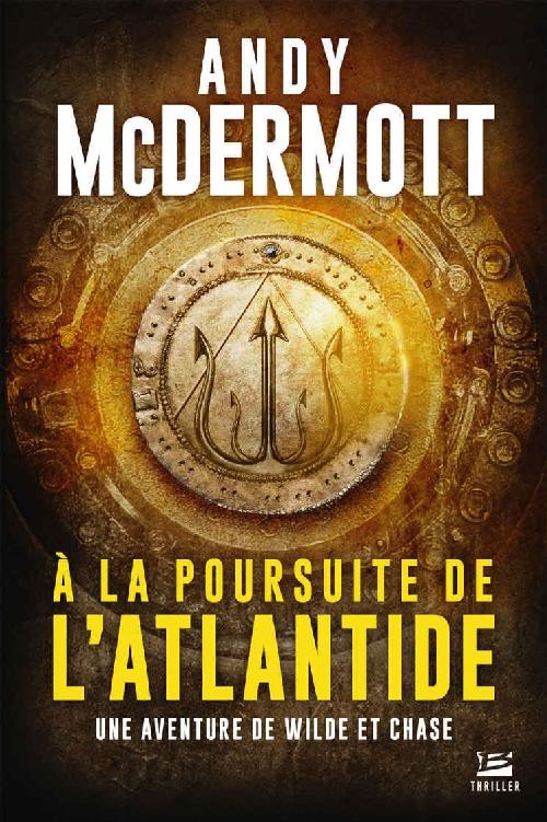 À la poursuite de l'Atlantide: Une aventure de Wilde et Chase, T1 (French Edition)