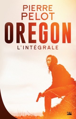 Oregon: L'Intégrale