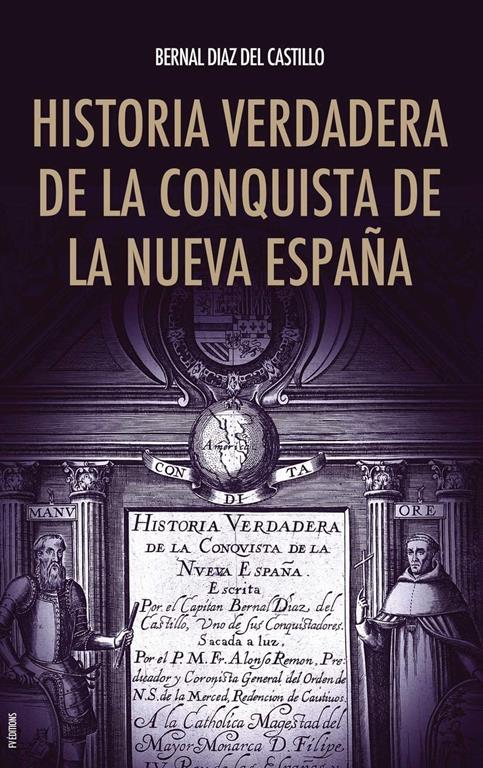 Historia verdadera de la conquista de la Nueva Espa&ntilde;a (Spanish Edition)