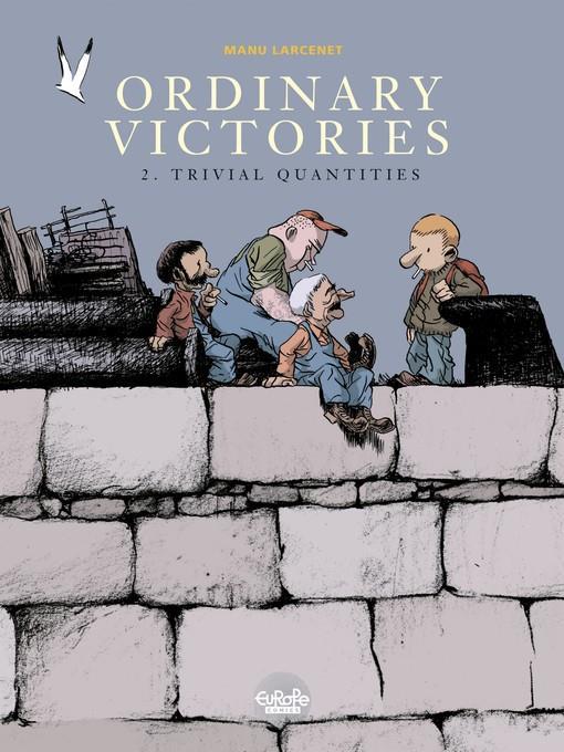 Ordinary Victories--Volume 2--Trivial quantities