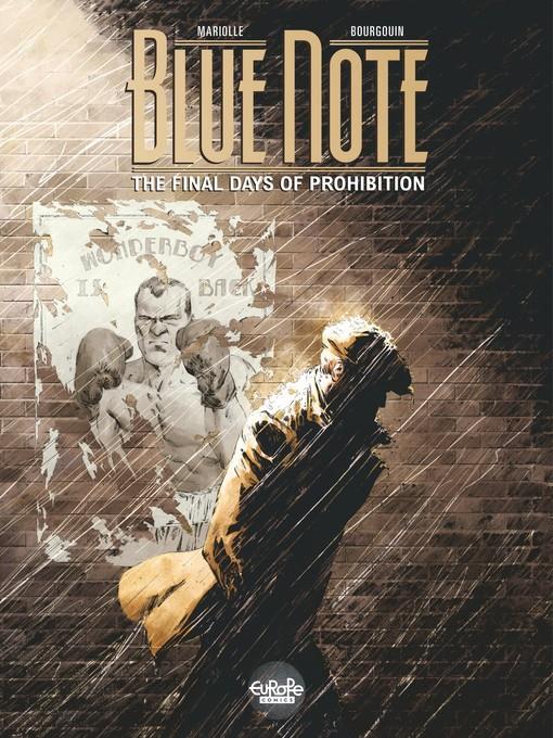 Blue Note: The Final Days of Prohibition, Volume 1