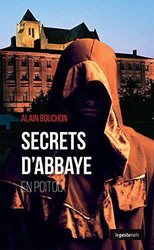 Secrets d'Abbaye en Poitou : Roman policier.