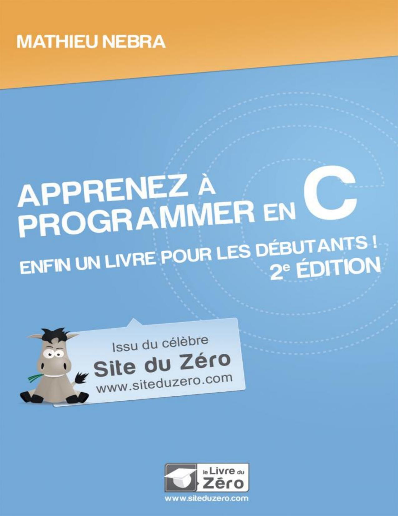 Apprenez à programmer en C enfin un livre pour les débutants!