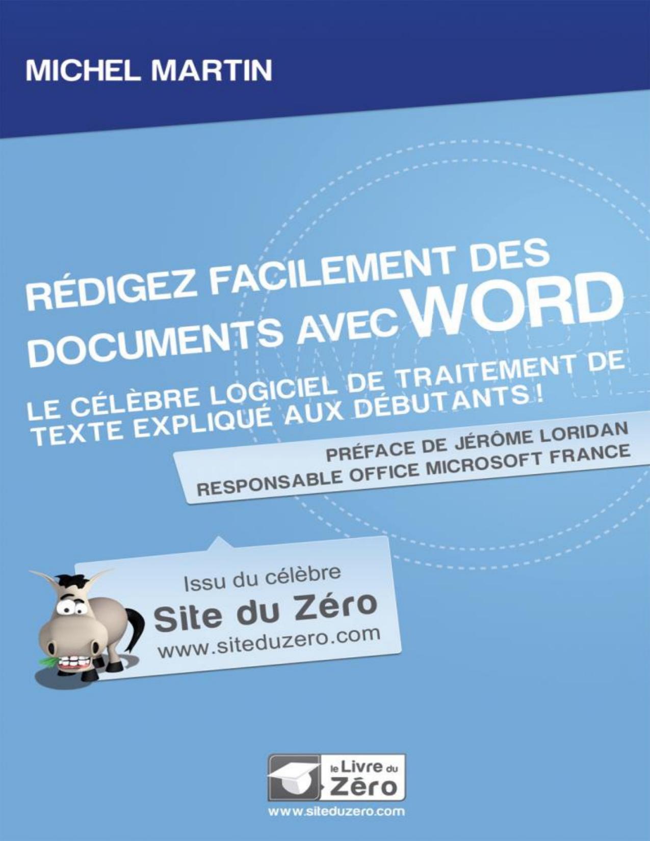 Rédigez facilement des documents avec Word : le célèbre logiciel de traitement de texte expliqué aux débutants!