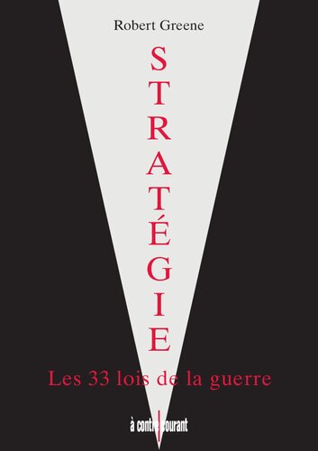 Stratégie : les 33 lois de la guerre