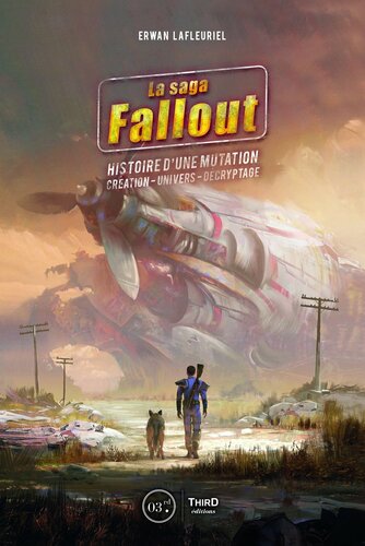 La saga Fallout : histoire d'une mutation : création, univers, décryptage