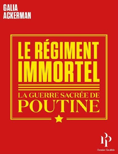 Le Régiment immortel : la guerre sacrée de Poutine