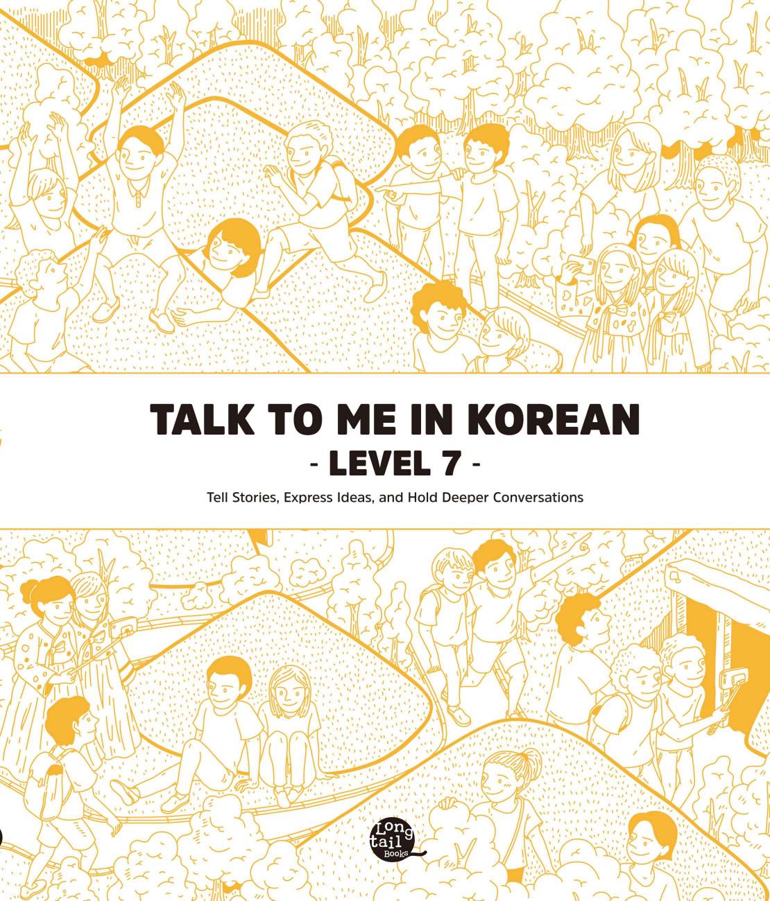 Talk To Me In Korean Level 7 (Downloadable Audio Files Included)