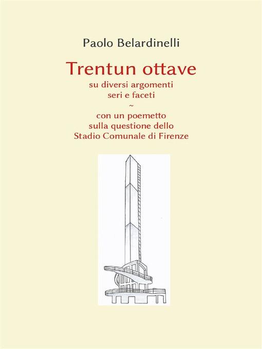 Trentun ottave su diversi argomenti seri e faceti. Con un poemetto sulla questione dello Stadio Comunale di Firenze