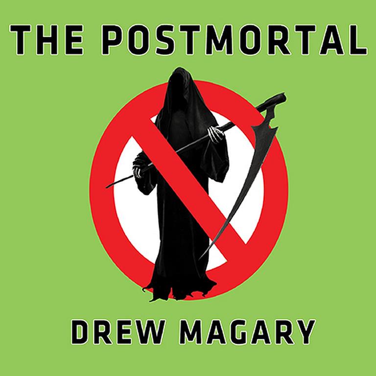 The Postmortal: A Novel