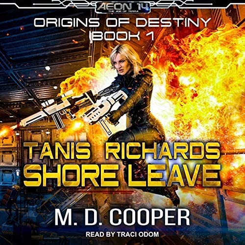 Tanis Richards: Shore Leave (The Intrepid Saga (Aeon 14))