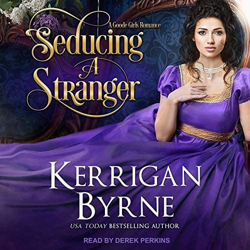 Seducing a Stranger Lib/E: Goode Girls Book 1 and Victorian Rebels Book 7 (Victorian Rebels Series Lib/E)
