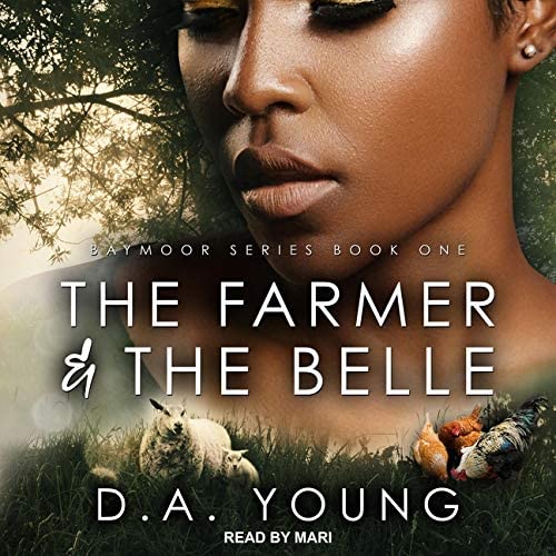 The Farmer &amp; The Belle (The Baymoore Series)