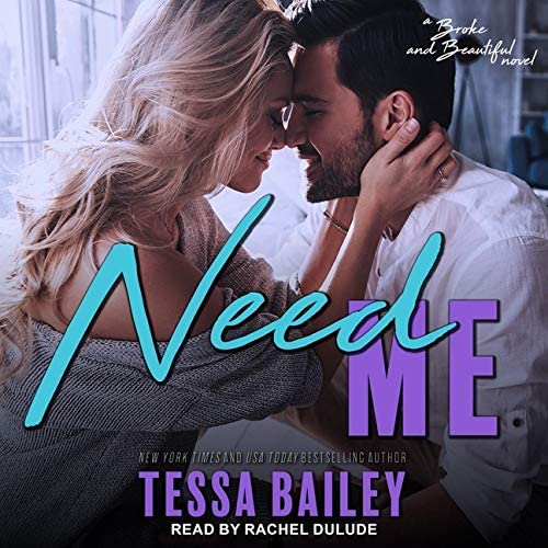 Need Me (The Broke and Beautiful Series)