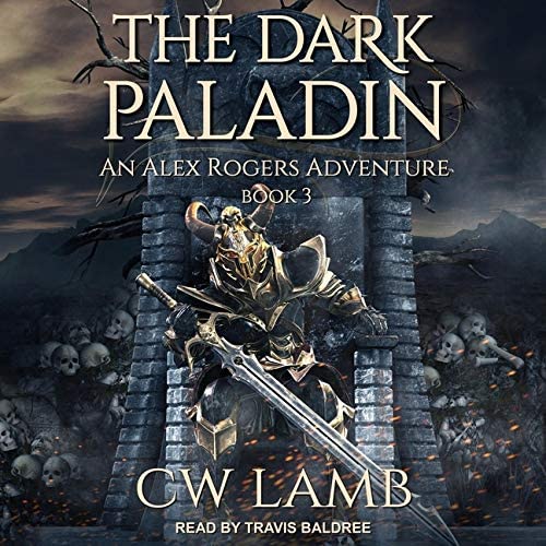 The Dark Paladin: An Alex Rogers Adventure (The Alex Rodgers Adventure Series)