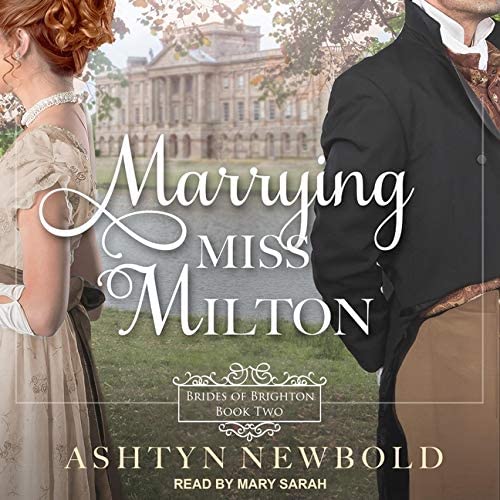 Marrying Miss Milton (The Brides of Brighton Series)