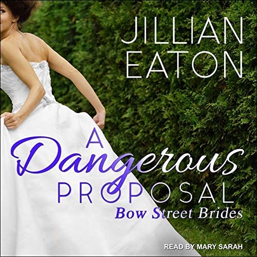 A Dangerous Proposal (The Bow Street Brides Series)