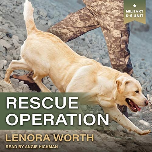 Rescue Operation (The Military K-9 Unit Series)